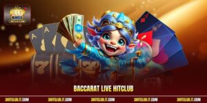 Baccarat Live Hitclub | Săn Chuỗi Thắng Đậm Cùng Dealer VIP 
