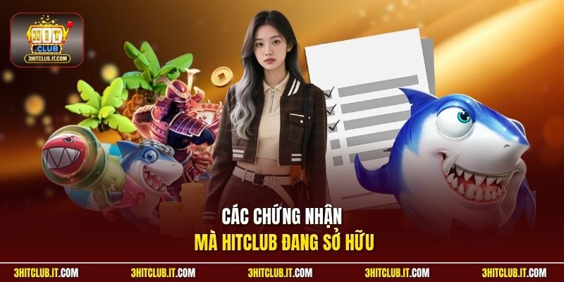 Các chứng nhận mà HitClub đang sở hữu