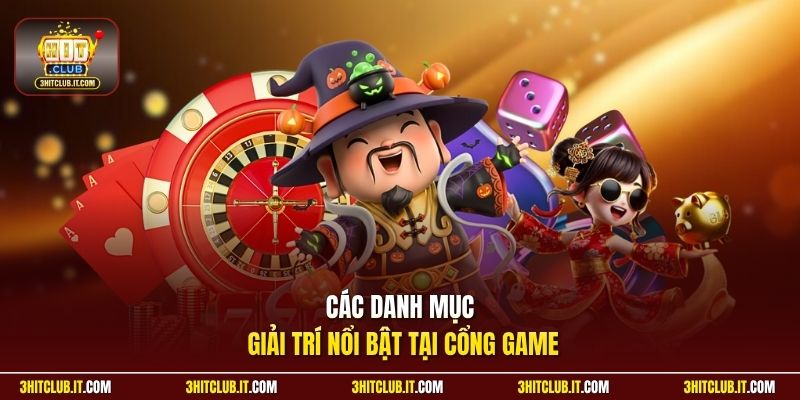 Các danh mục giải trí nổi bật tại cổng game