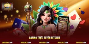Casino Trực Tuyến Hitclub | Trải Nghiệm Đấu Trí Săn Quà Chất