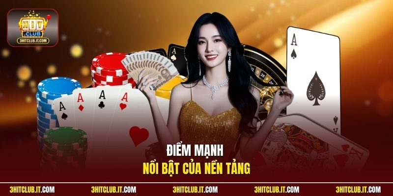 Điểm mạnh nổi bật của nền tảng