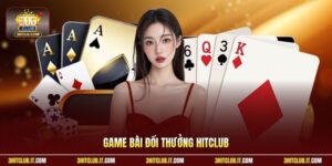 Game Bài Đổi Thưởng Hitclub - Bí Quyết Làm Chủ Mọi Ván Đấu