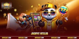 Jackpot Hitclub | Quỹ Thưởng Siêu Khủng Đổi Đời Sau 1 Giây