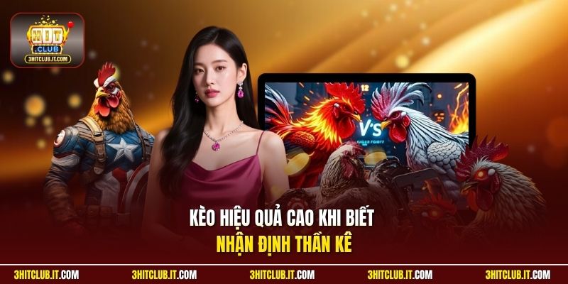 Kèo hiệu quả cao khi biết nhận định thần kê