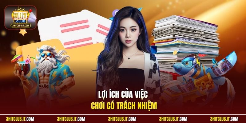 Lợi ích của việc chơi có trách nhiệm