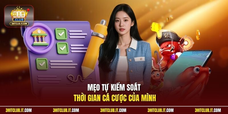 Mẹo tự kiểm soát thời gian cá cược của mình
