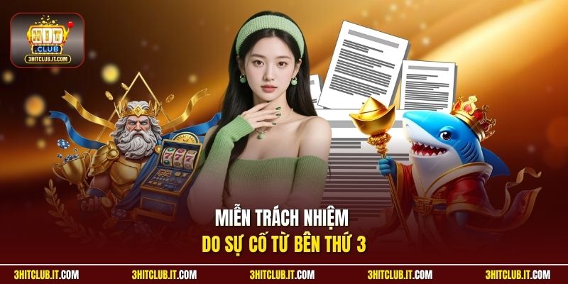 Miễn trách nhiệm do sự cố từ bên thứ 3