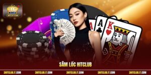 Sâm Lốc Hitclub | Game Bài Chất Lượng - X2 Tiền Thưởng 2026