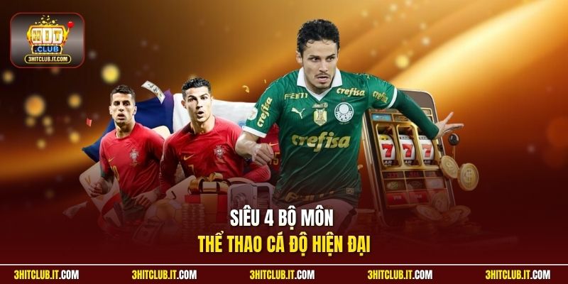 Siêu 4 bộ môn thể thao cá độ hiện đại