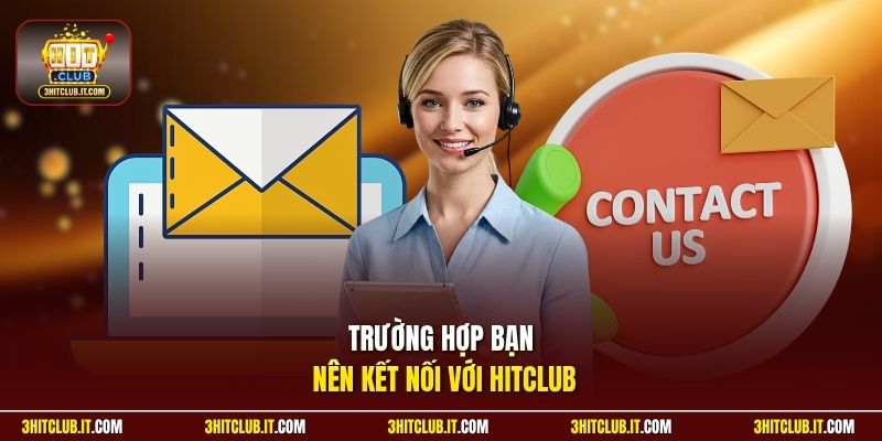 Trường hợp bạn nên kết nối với HitClub