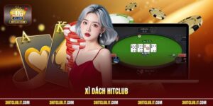 Xì Dách HitClub - Hướng Dẫn Chi Tiết Cách Tham Gia 2026