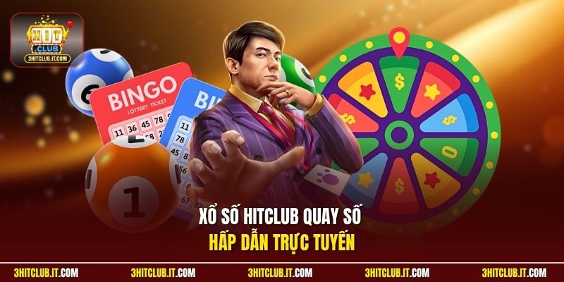 Xổ số HitClub quay số hấp dẫn trực tuyến